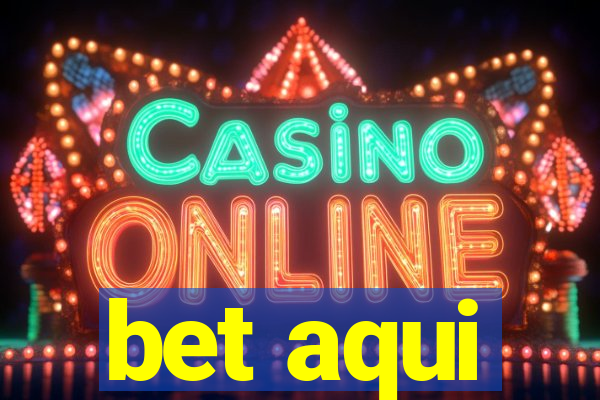 bet aqui